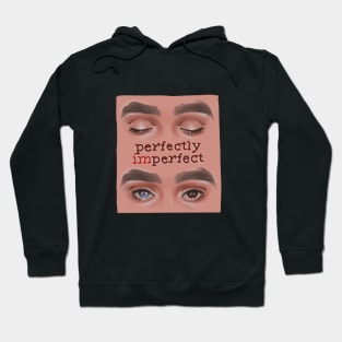 Perfectly imperfect Hoodie